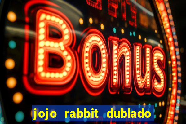 jojo rabbit dublado google drive